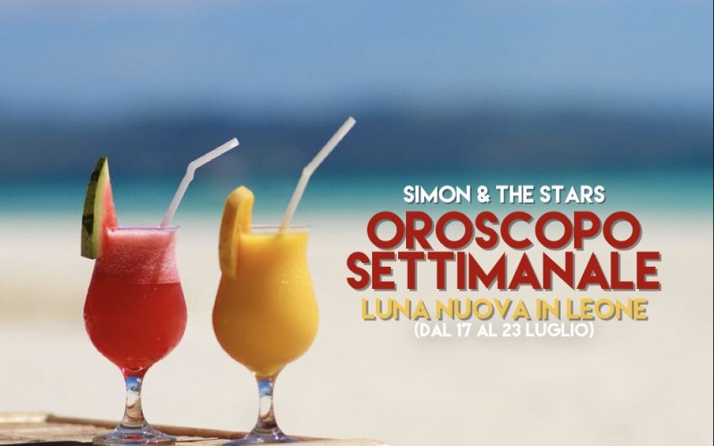 Oroscopo dal 17 al 23 LUG