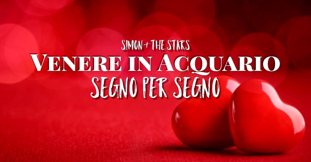 Venere in Acquario segno per segno2019b