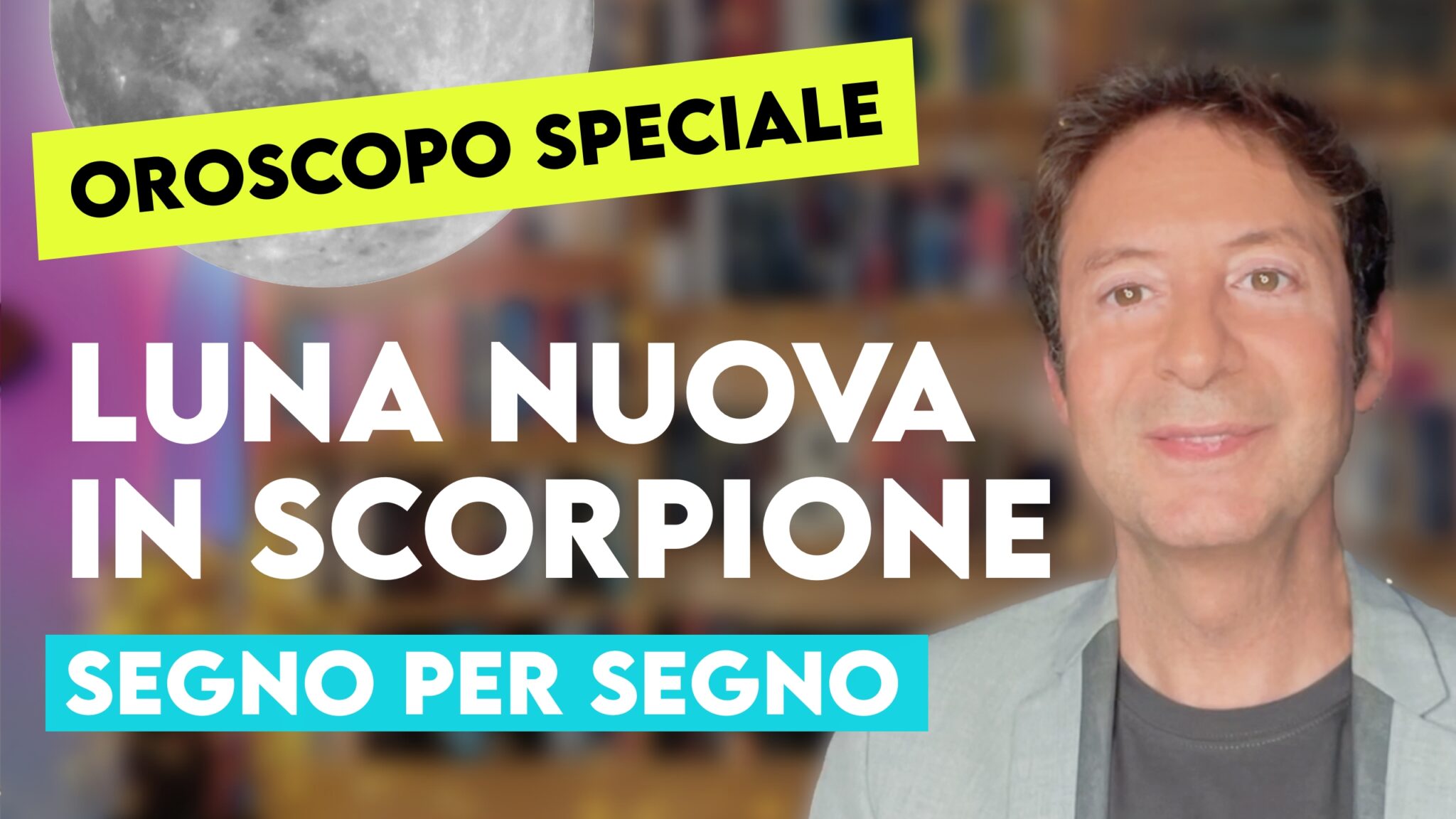 OROSCOPO SPECIALE LUNA NUOVA IN SCORPIONE Simon & the Stars