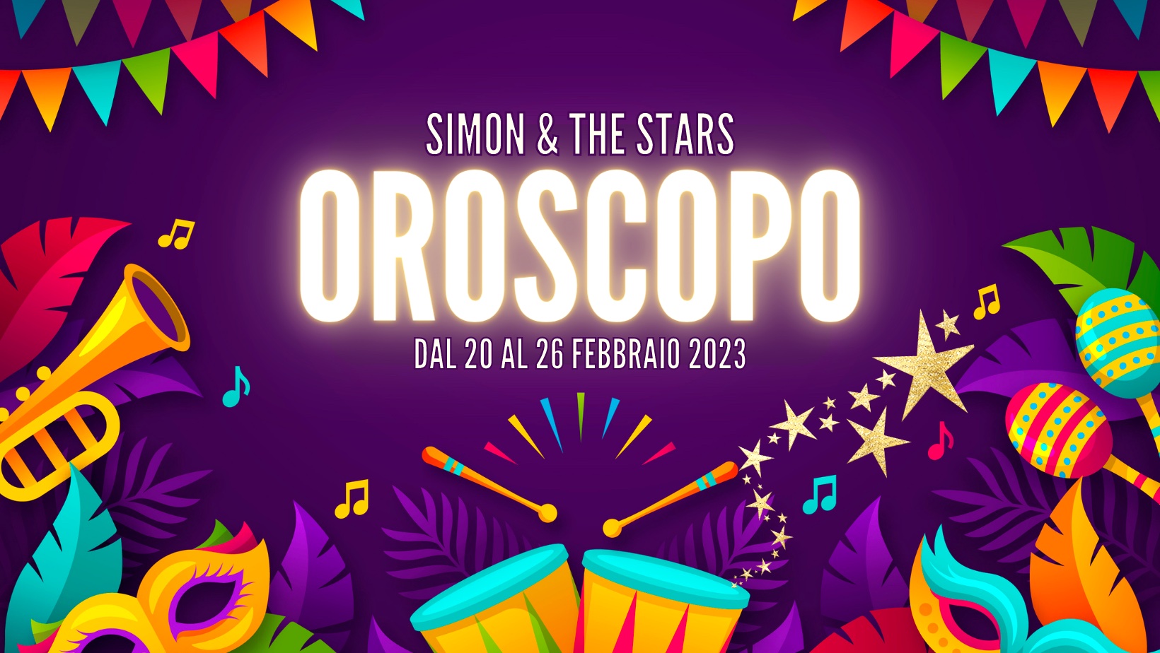 OROSCOPO DAL 20 AL 26 FEBBRAIO 2023 Simon & the Stars