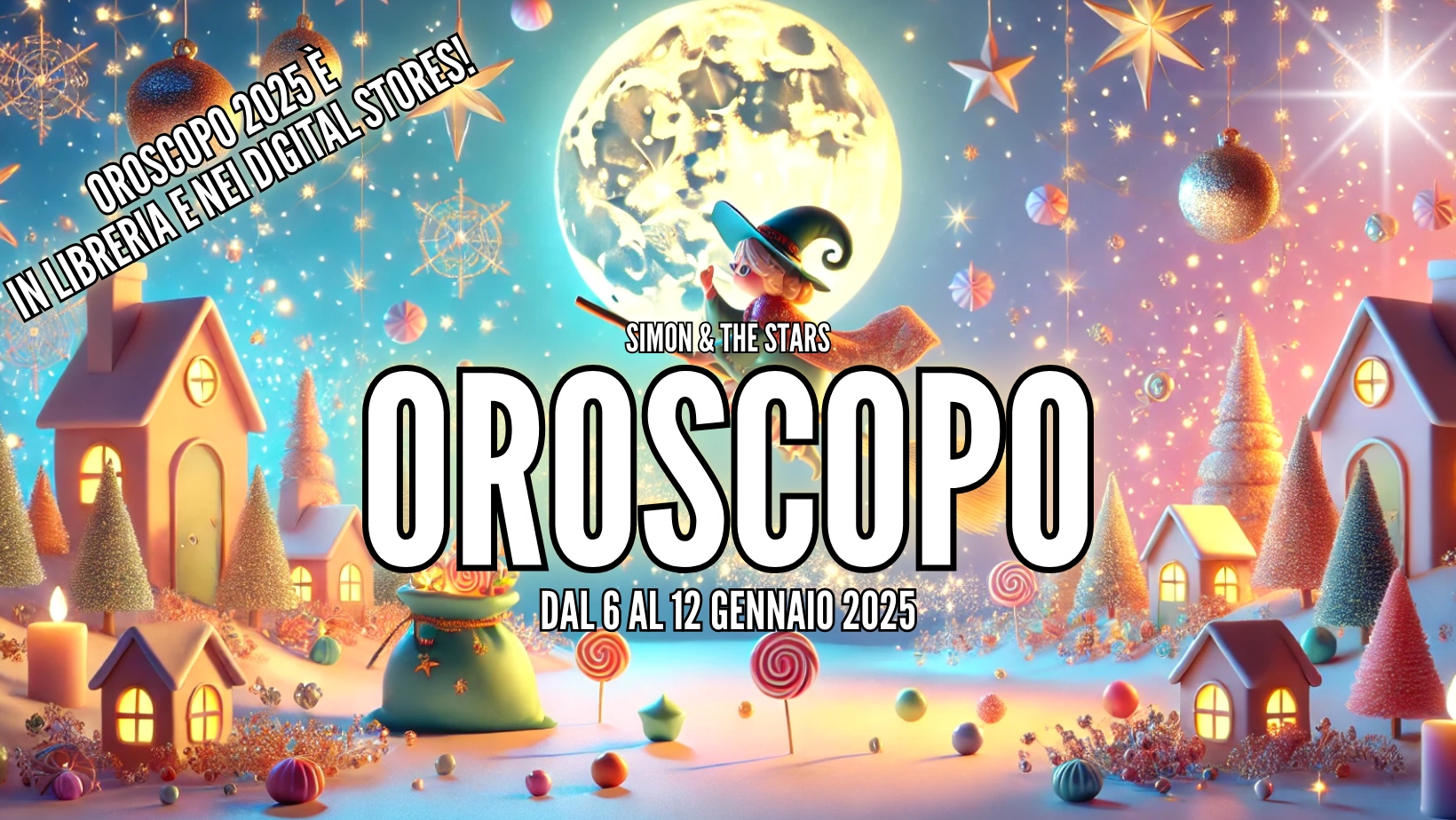OROSCOPO DAL 6 AL 12 GENNAIO 2025 Simon & the Stars