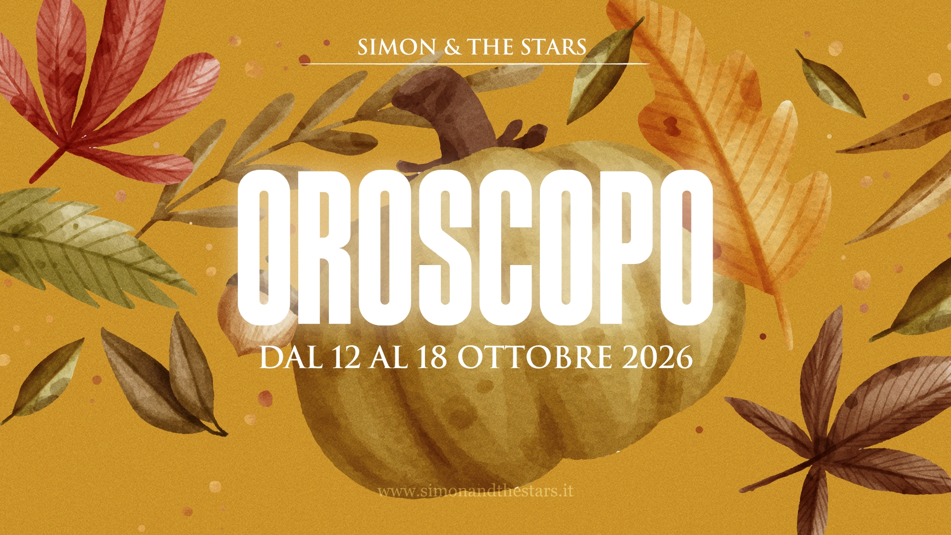 Oroscopo dal 12 al 18 ottobre 2026 di Simon & the Stars