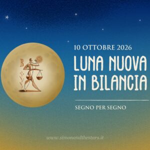 Luna Nuova in Bilancia 2026, effetti segno per segno